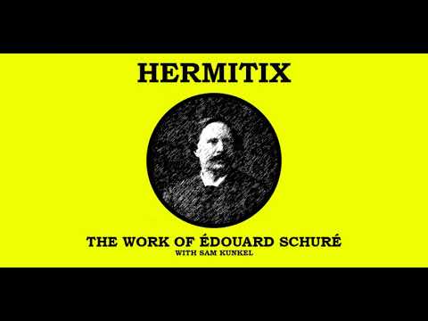 The Work of Édouard Schuré with Sam Kunkel