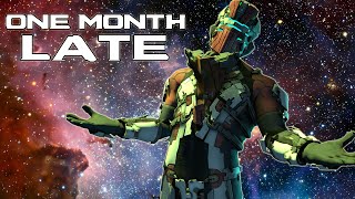 Dead Space: One Month Late