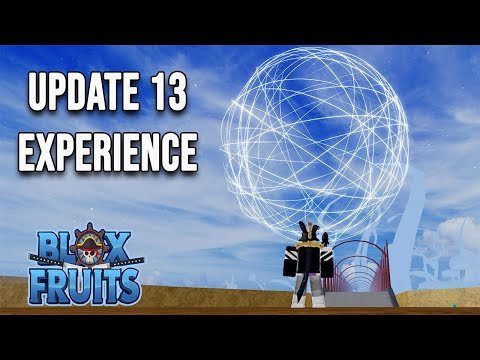 Update 13 Experience [Roblox Blox Fruits]