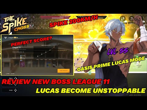 New Boss League 11, Oasis Prime Lucas Mode Lvl 55, Spike Reach 200Km/h - The Spike Volleyball Cross