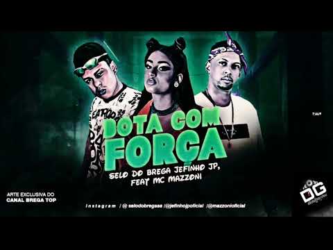 🔴SELO DO BREGA - JEFINHO JP - FEAT MC MAZZONI - BOTA COM FORÇA/DG DIVULGAÇÕES