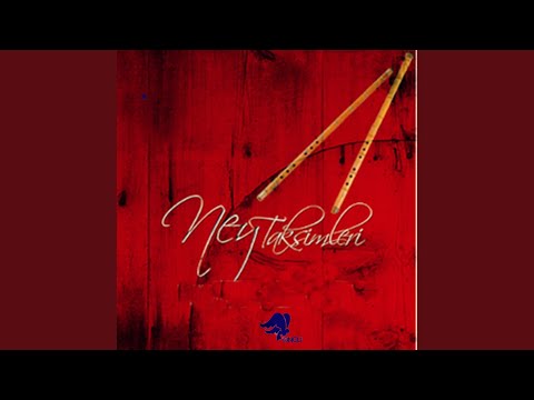 Ney'le Sevda Yolu Segah Taksim