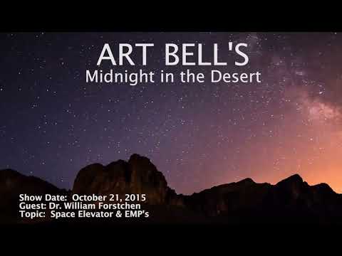 Art Bell MITD  - Dr. William Forstchen - Space Elevator & Emp's