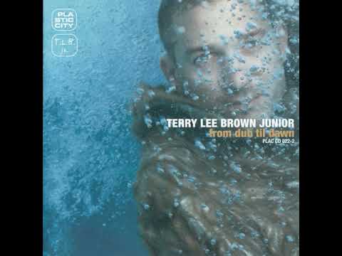 Terry Lee Brown Junior - From Dub Til Dawn (2000)