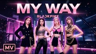 Download lagu Blackpink - My Way M/V mp3 Download lagu Blackpink - My Way M/V mp3