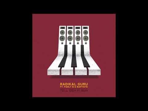 Radikal Guru feat. Parly B & Baptiste - Tell Dem Fi Run