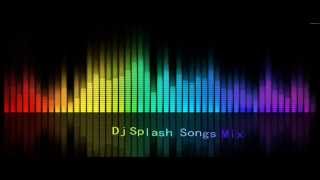 Dj Splash Songs One Hour Mix