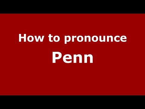 How to pronounce Penn