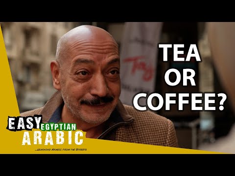 Do Egyptians Prefer To Drink Tea or Coffee? | Easy Egyptian Arabic 50