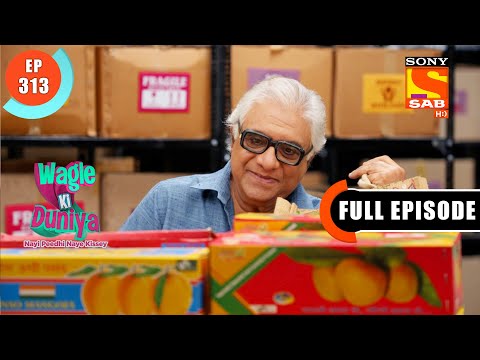 The Price Of Mangoes - Wagle Ki Duniya - Ep 313 - Full Episode - 31 March 2022