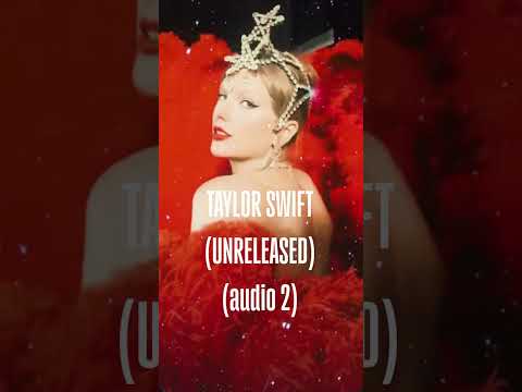 Taylor Swift (unreleased) audio 2 leak  #taylorswift #swifties