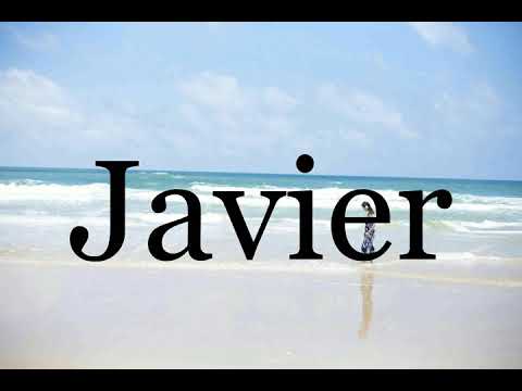 How To Pronounce Javier🌈🌈🌈🌈🌈🌈Pronunciation Of Javier