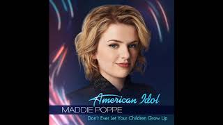 Maddie Poppe - Don&#39;t Ever Let Your Children Grow Up (Studio Version) [Official Audio]