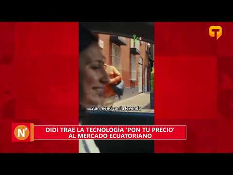Didi trae la tecnología Pon tu precio al mercado ecuatoriano