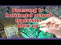 Samsung Tv Horizontal Output Transistor Blow Up