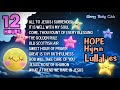 🟡[10 Songs] Christian Lullaby ❤ HOPE Hymn Coll. ♫ Lullabies for Babies to Go to Sleep Relaxing Music