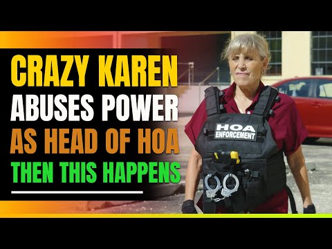 Crazy Karen Joins HOA And Goes Crazy. Then This Happens