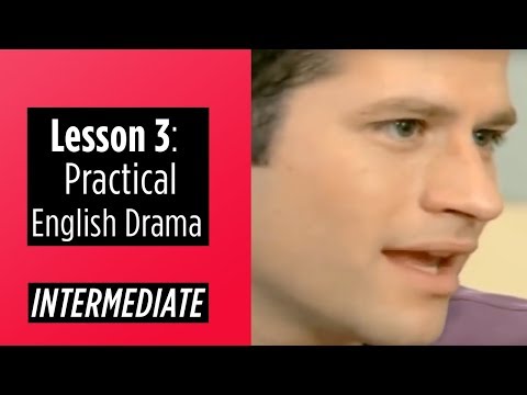 Intermediate Level Lesson 3 Practical English Drama
