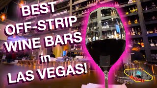 BEST OFF STRIP WINE BARS IN LAS VEGAS!