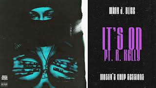 Mary J. Blige - It's On (ft. R. Kelly) (Chopped & Screwed) [Mossy's Chop Sessions]