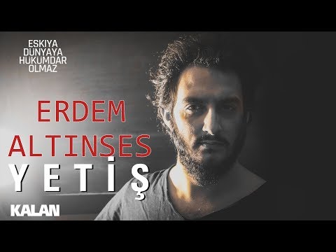 Erdem Altınses - Yetiş #enstrümantal I Eşkıya Dünyaya Hükümdar Olmaz © 2019 Kalan Müzik