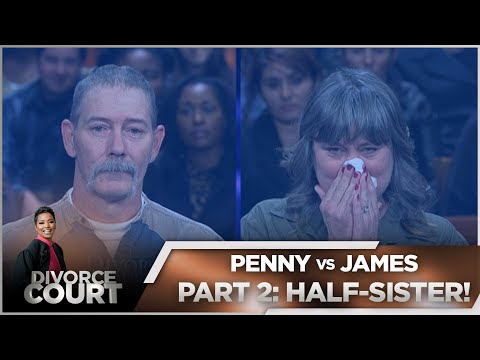 Divorce Court - Penny vs. James - Part 2: Half-Sister! - Season 14 Episode 42