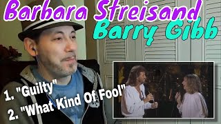 Barbara Streisand &amp; Barry Gibb - &quot;Guilty, What Kind Of Fool&quot; | REACTION