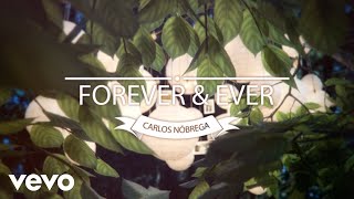 Carlos Nobrega - Forever And Ever