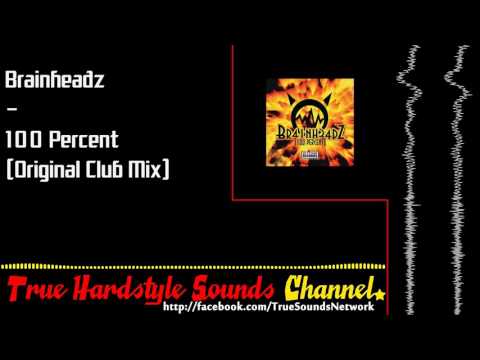 Brainheadz - 100 Percent (Original Club Mix)