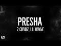 Presha - 2 Chainz, Lil Wayne (Lyrics)