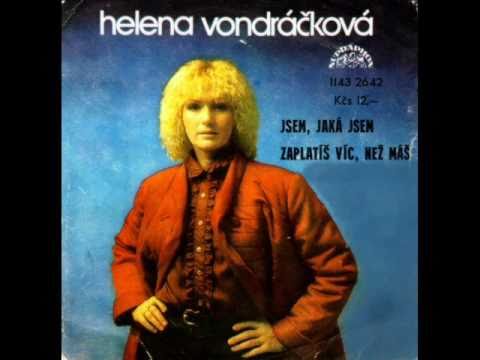 Helena Vondráčková - Zaplatíš víc než máš