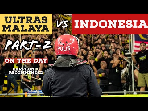 [NEW] Ultras Malaya vs Indonesia WCQ 2019| Nusantara Derby | 2 of Part-3