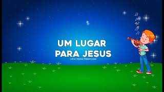 UM LUGAR PARA JESUS - sem narração, com vocal | CANTATA DE NATAL INFANTIL
