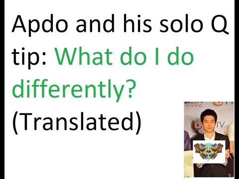 [Translated] Apdo/Dopa on how to win more Solo q games and raise tiers (Part I)