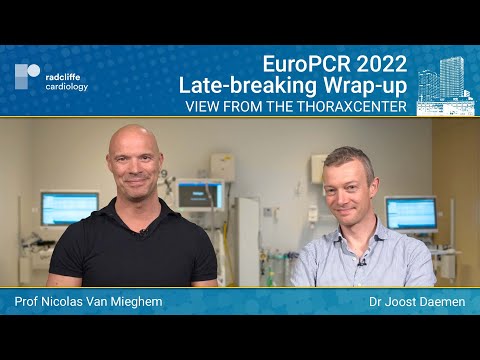 View from the Thoraxcenter: EuroPCR 22 Late-breaking Science Wrap-Up