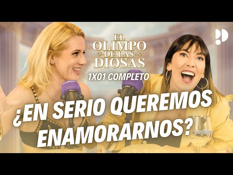 TODO LO QUE SABEMOS DEL AMOR en EL OLIMPO DE LAS DIOSAS con JUDITH y HENAR | 1x01 EPISODIO COMPLETO