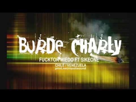 Fucktor miedo ft Sikeone  - Burde Charly (prod.necropolisound)