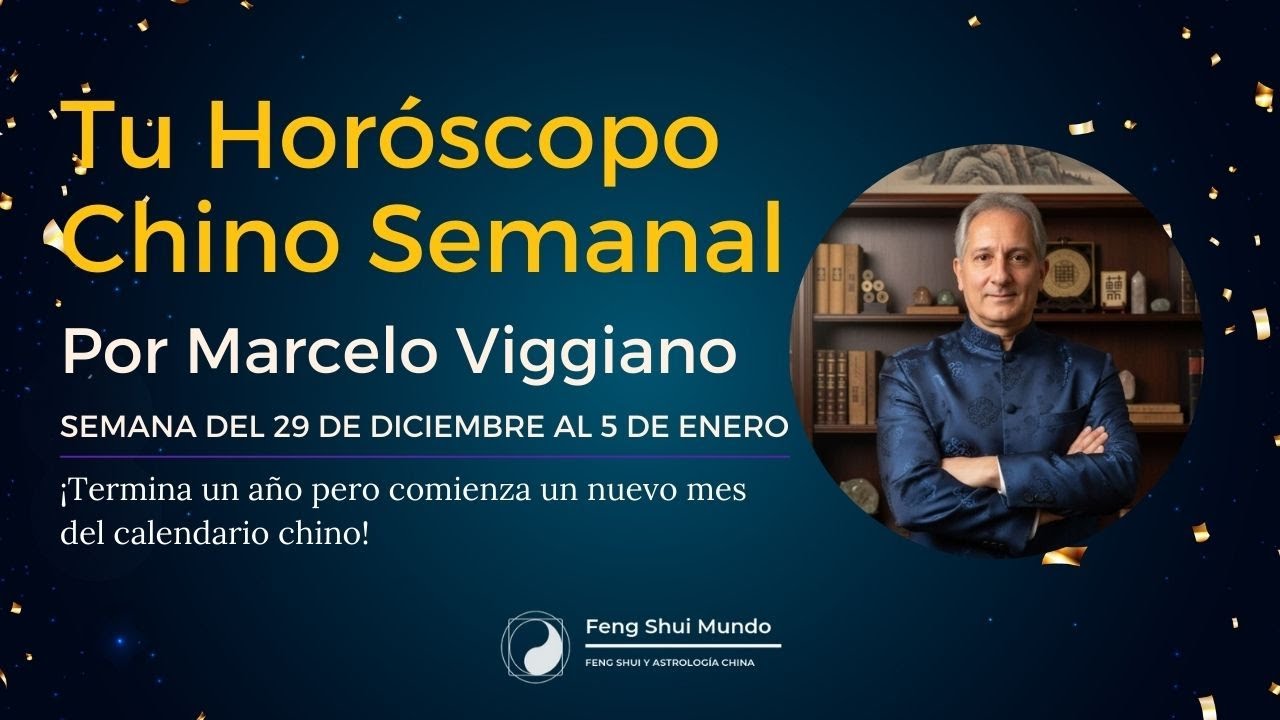 HORÓSCOPO CHINO SEMANAL: 29 DE DICIEMBRE AL 5 DE ENERO.
