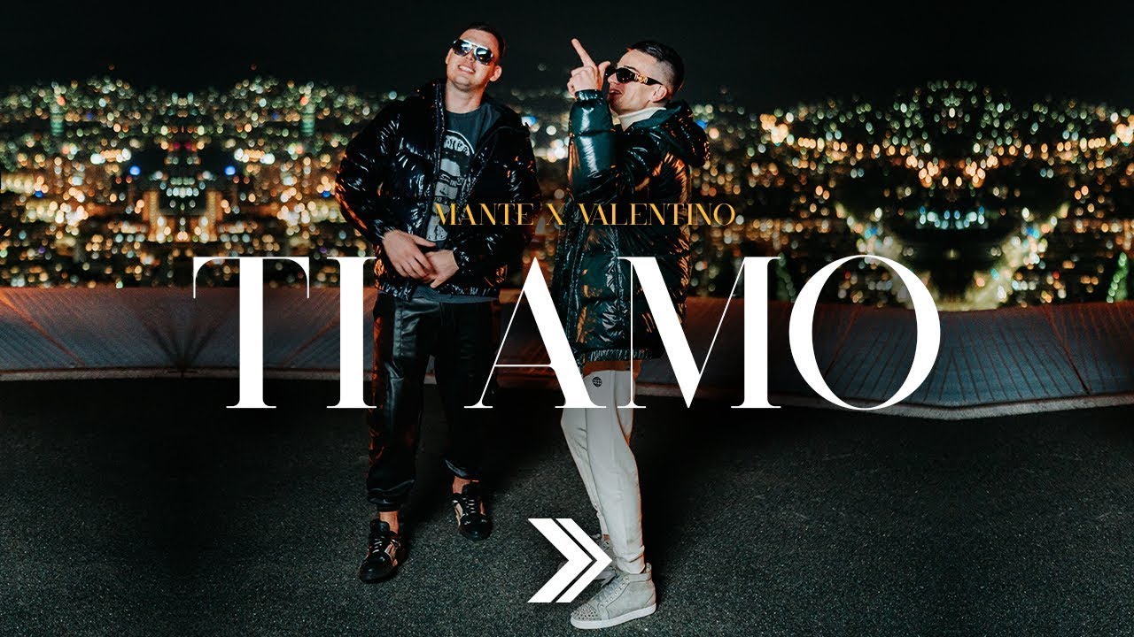 Mante & Valentino – Ti Amo