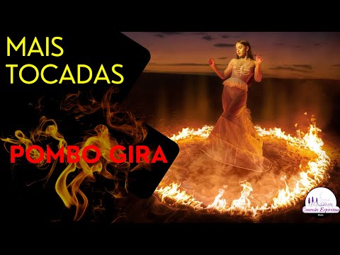 Pomba Gira - Mais tocadas 💃🏻🌹