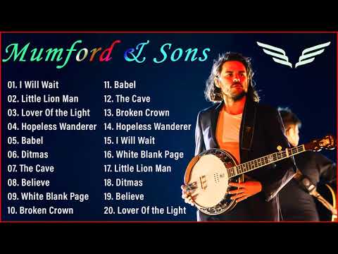 Mumford & Sons Best Songs 2022 - Mumford & Sons Greatest Hits 2022