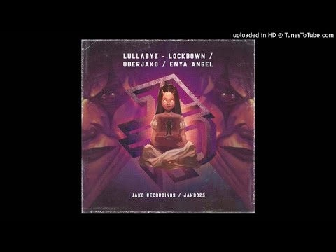Lockdown, Uberjak'd, Enya Angel - Lullabye (Colin Hennerz & SCAR Edit)