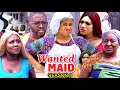 WANTED MAID SEASON 8 (Trending  New Movie Full HD)Uju Okoli 2021 Latest Nigerian New Nollywood Movie