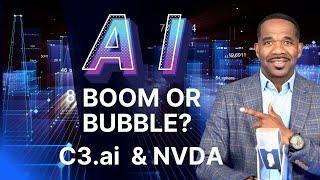A.I. Boom! or Bubble? | C3.ai, NVDA