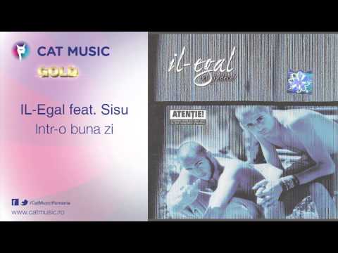 IL-Egal feat. Sisu - Intr-o buna zi