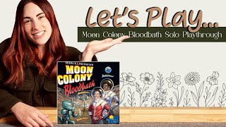 Let's Play... Moon Colony Bloodbath! | Solo Playthrough Livestream