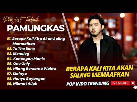 PAMUNGKAS - BERAPA KALI KITA AKAN SALING MEMAAFKAN - TO THE BONE || LAGU POP INDO TERBARU 2026