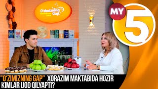 "O‘zimizning gap" ko'rsatuvi | Xorazim maktabida hozir kimlar ijod qilyapti?