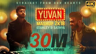 Video thumbnail of "YUVAN Mashup 2K18 | Stanley & Sathya | Straight From Our Hearts"