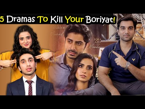 5 New Pakistani Dramas To Kill Your Boriyat! ARY DIGITAL | HUM TV | HAR PAL GEO | MR NOMAN ALEEM